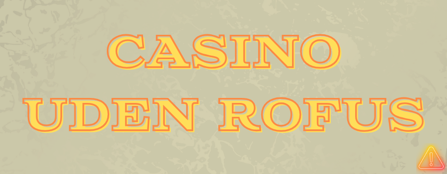 Casino uden ROFUS